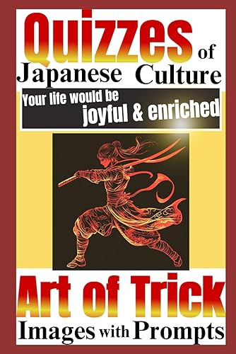 Quizzes of Japanese Culture and Art of Trick Images Drawing on Midjourney prompts: Your AI skills and life would be joyful &amp; enriched [Trick Art][3D illusion art][realistic photos][easy ideas]