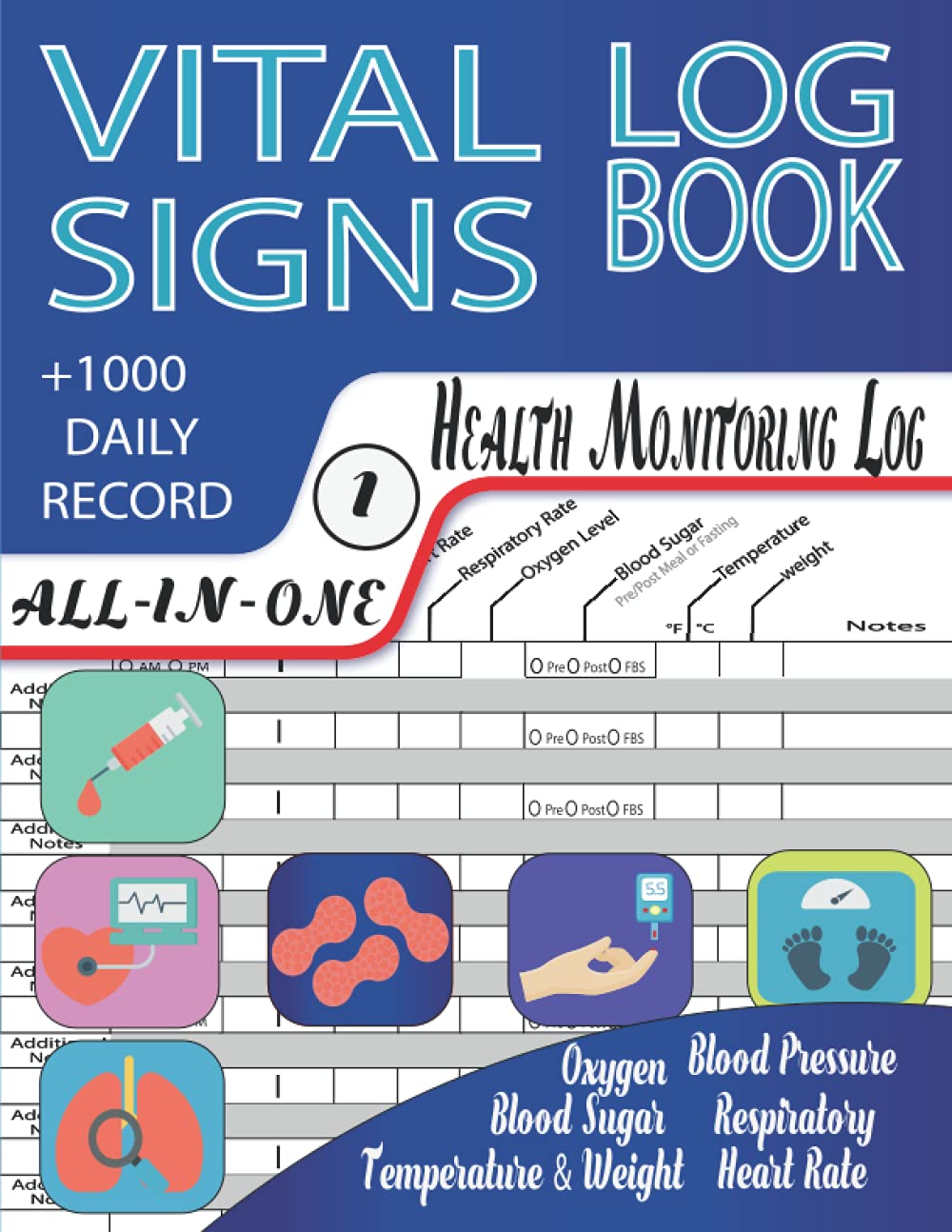 Vital Signs Log Book: Complete Health Monitoring Record Log & Clear and Simple Diary for Daily for Blood Pressure, Blood Sugar, Heart Pulse Rate, ... Rate, Oxygen Level, Temperature & Weight