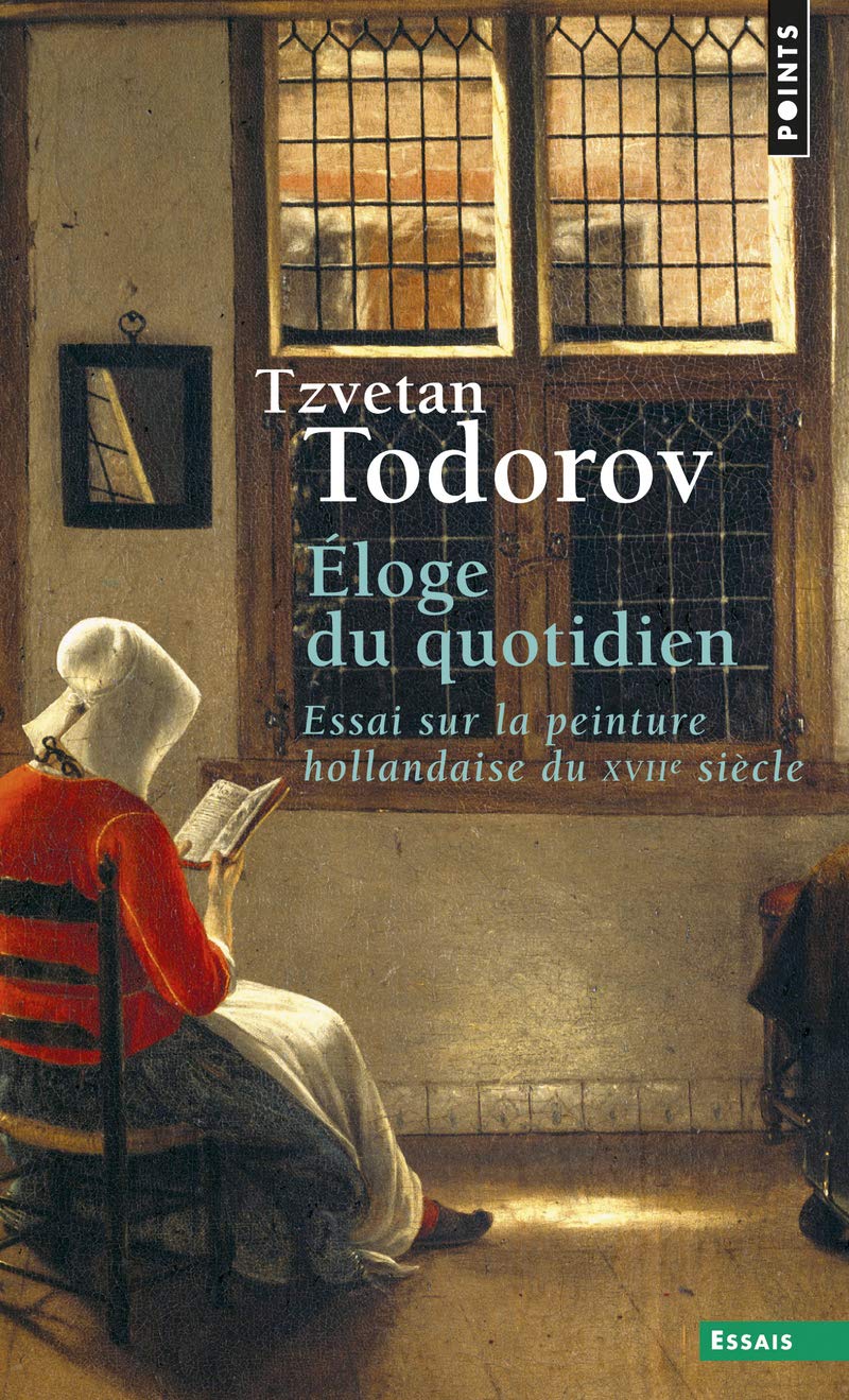Eloge du quotidien. Essai sur la peinture hollanda (Points essais)