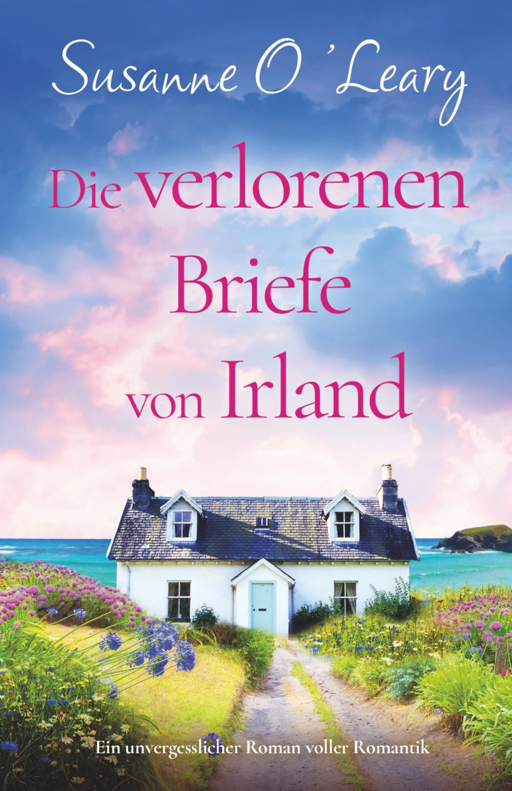Die verlorenen Briefe von Irland: Ein unvergesslicher Roman voller Romantik (Starlight Cottages)