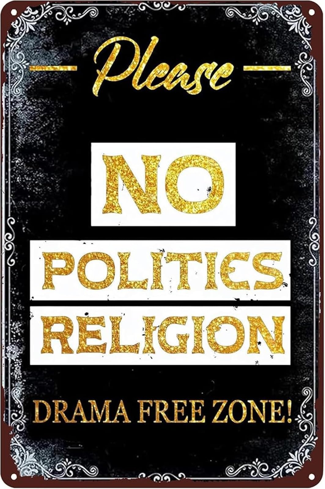 IDGTTLDF No Politics No Drama Zone Retro Humorous Tin Plaque for Man Cave Garage Workshop 8 X 12 in