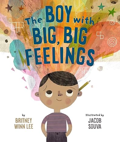 The Boy With Big, Big Feelings (The Big, Big Series, 1)
