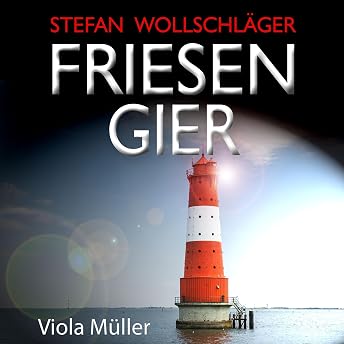 Friesengier: Ostfriesen-Krimi Hörbuch von Stefan Wollschläger episode artwork