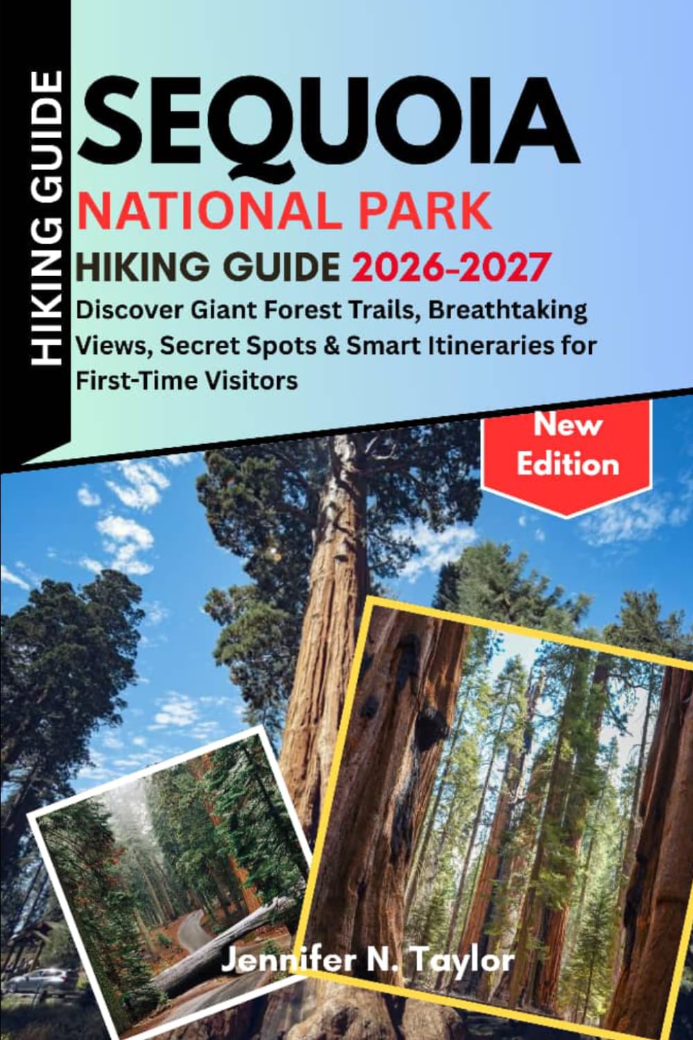 Sequoia National Park Hiking Guide 2026-2027: Discover Giant Forest Trails, Breathtaking Views, Secret Spots & Smart Itineraries for First-Time Visitors