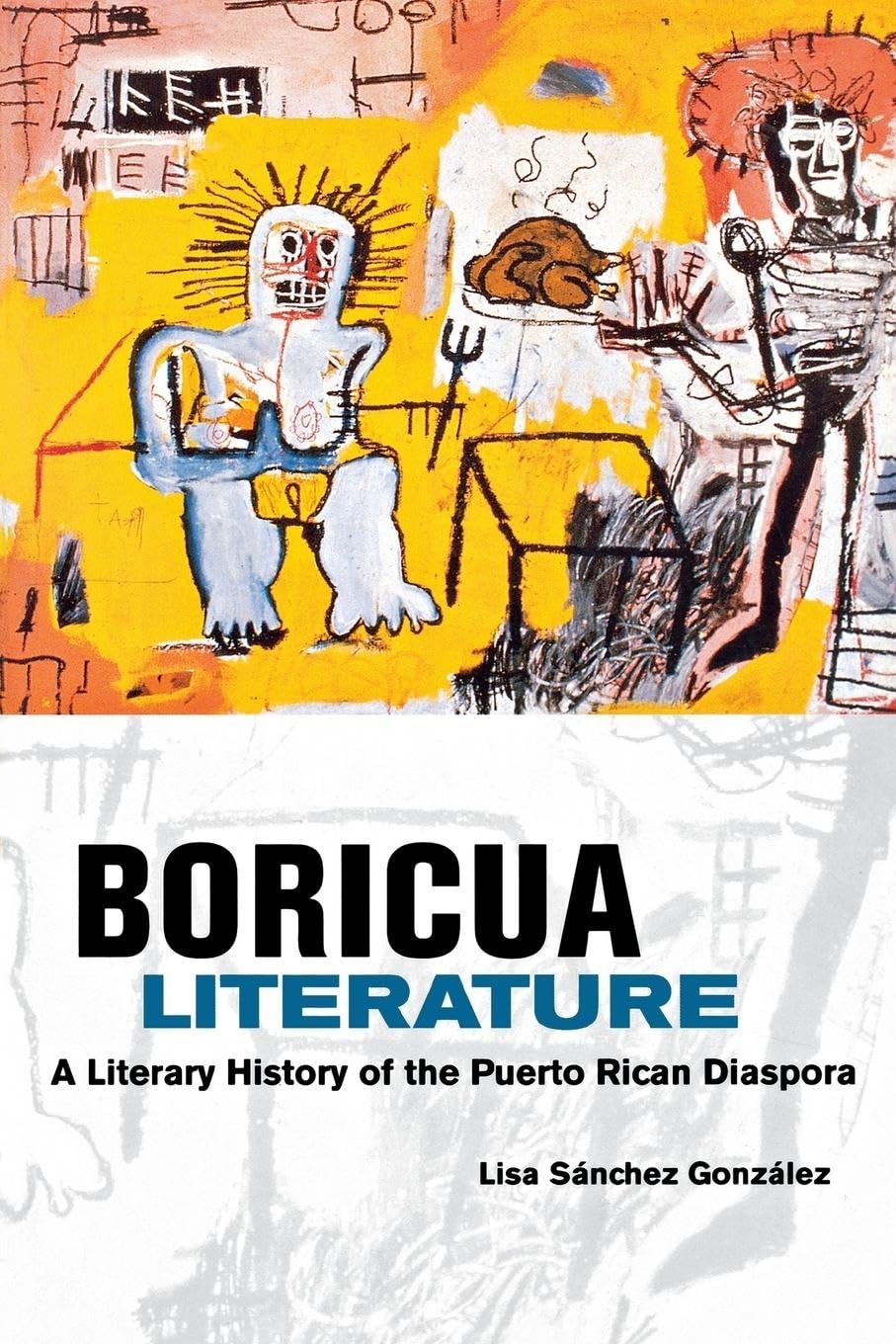 Boricua Literature: A Literary History of the Puerto Rican Diaspora      Hardcover – August 1, 2001