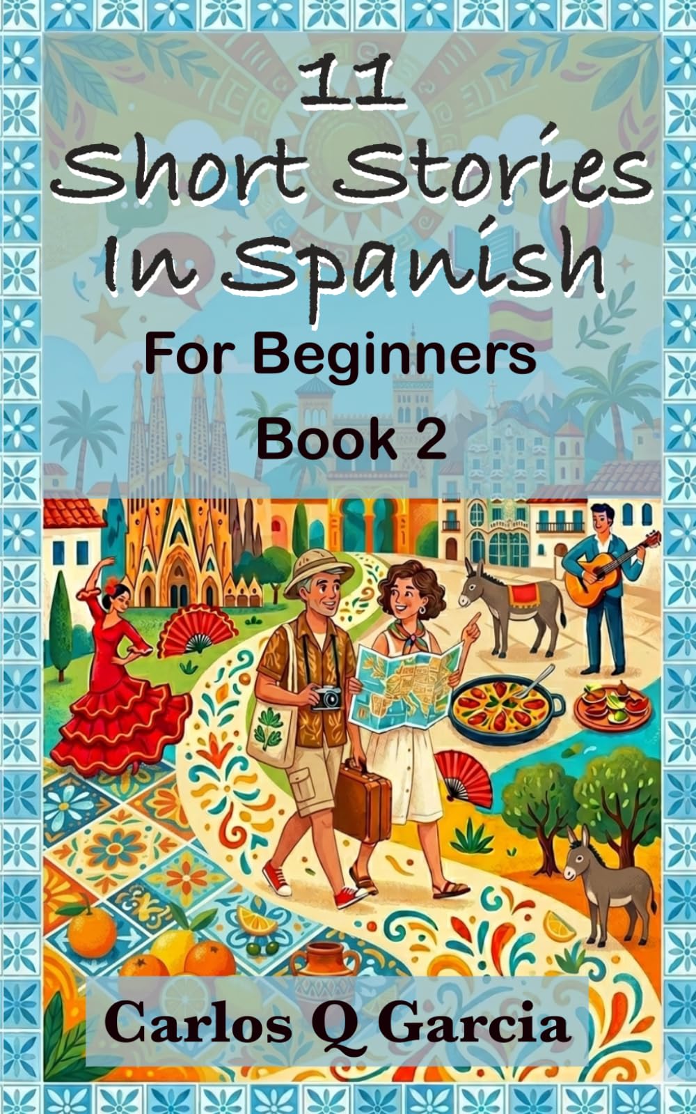 Short Stories In Spanish For Beginners: Book 2