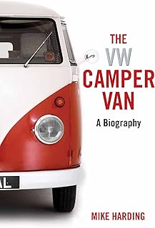 The VW Camper Van: A Biography