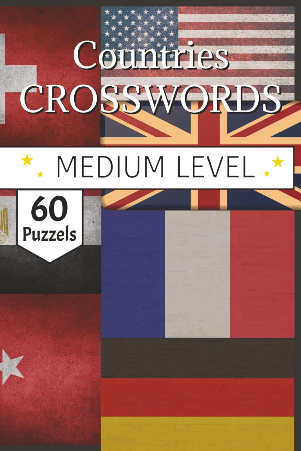 Countries Crossword Puzzles Book: Sovereign Landscapes and Global Heritage for the International Explorer