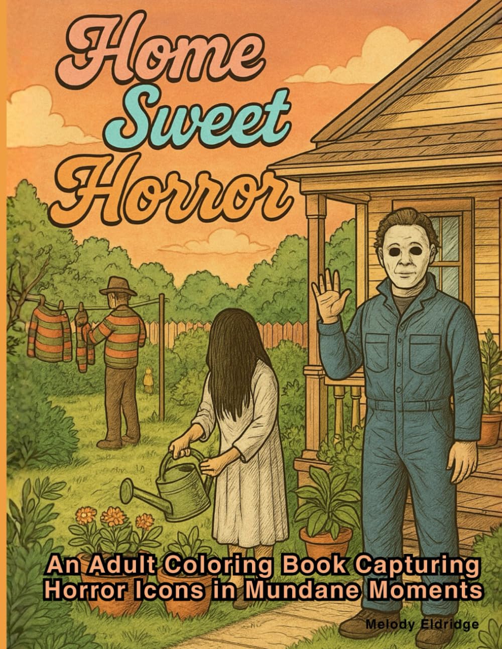 Home Sweet Horror: An Adult Coloring Book Capturing Horror Icons in Mundane Moments