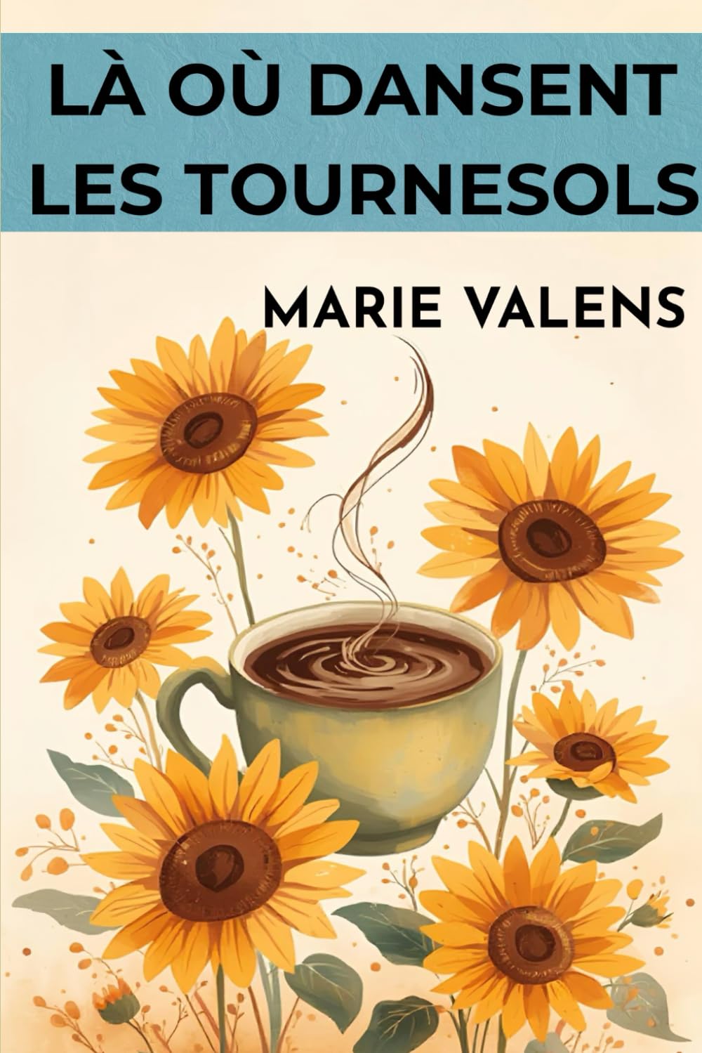 Là où dansent les tournesols