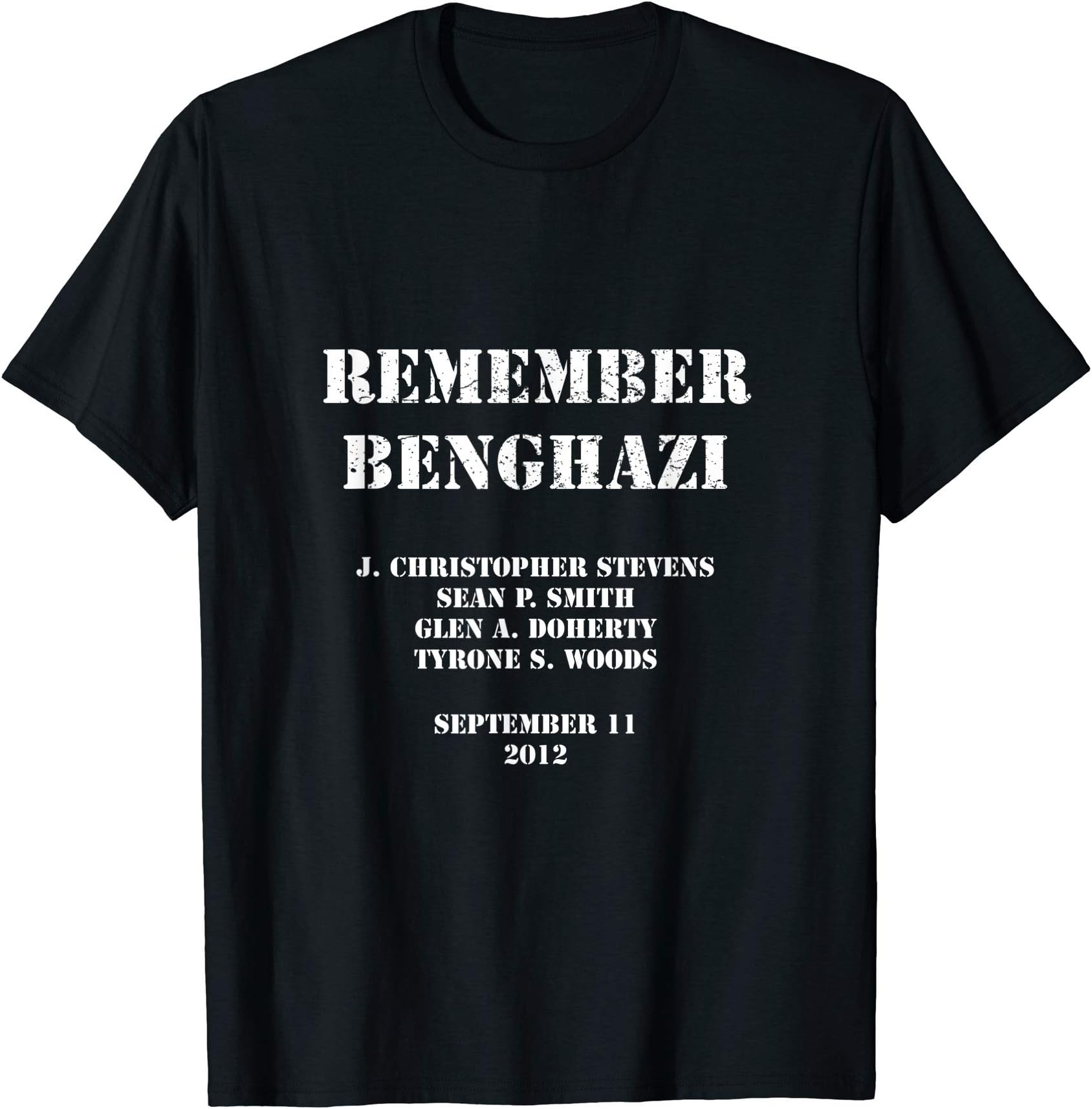 US Veteran Shirt 2017Remember Benghazi Patriotic T-Shirt For US Veteran Gift T-Shirt for Women MenOEKO-TEX STANDARD 100