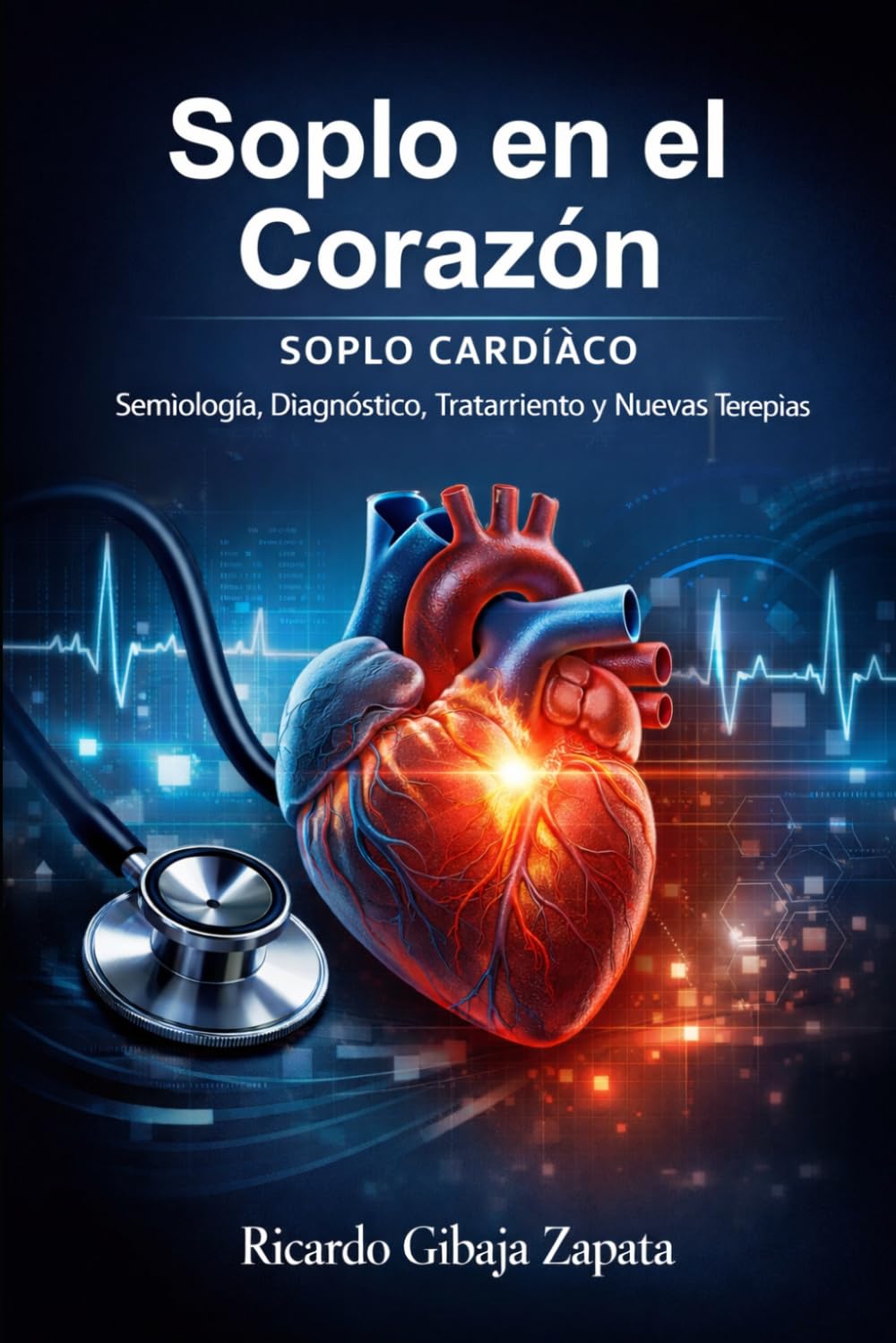 Soplo en el corazón, Soplo cardiaco semiología, diagnóstico, tratamiento y nuevas terapias