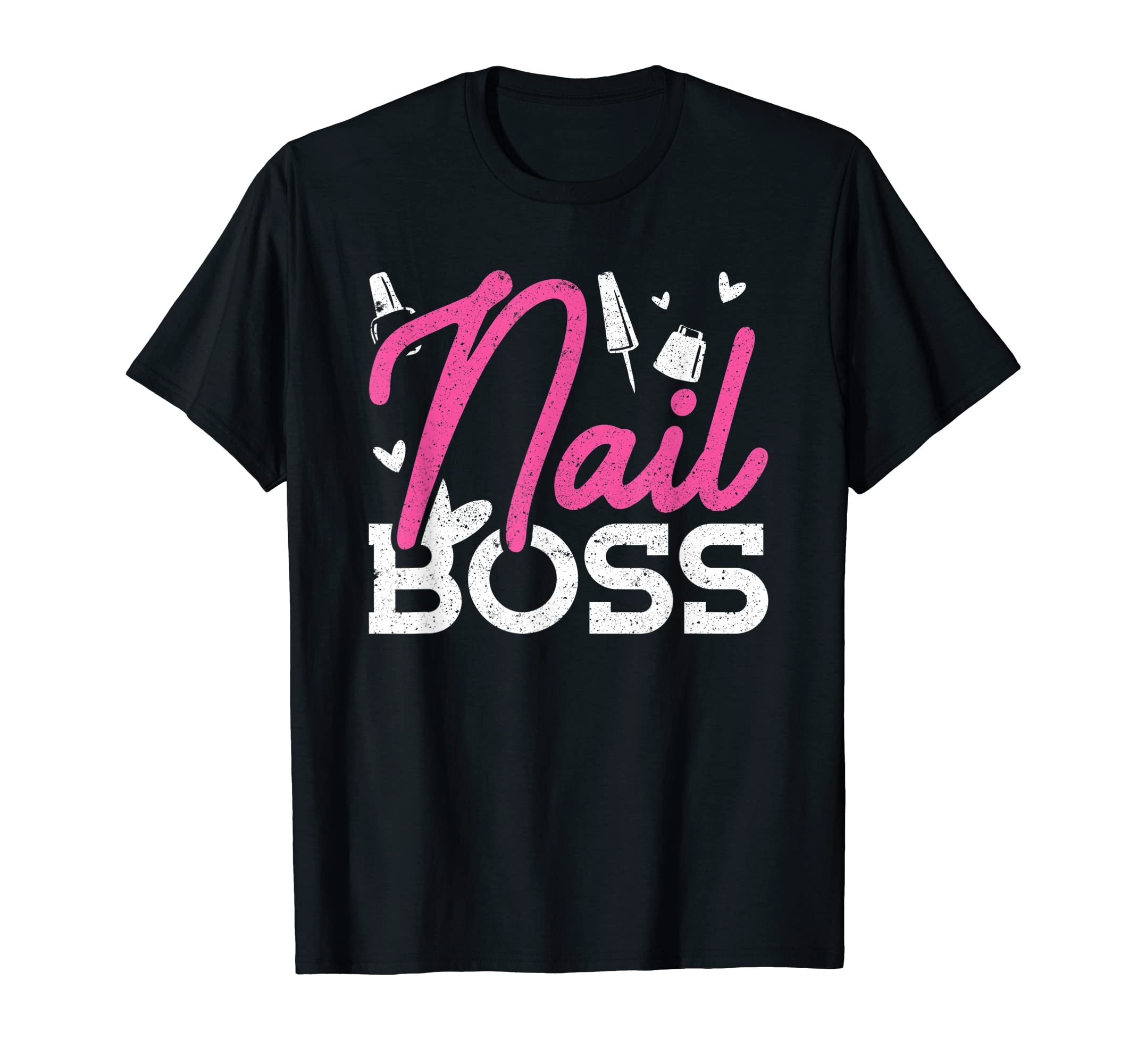 Funny Nail Art Nail TechNail Boss Nail Tech T-Shirt