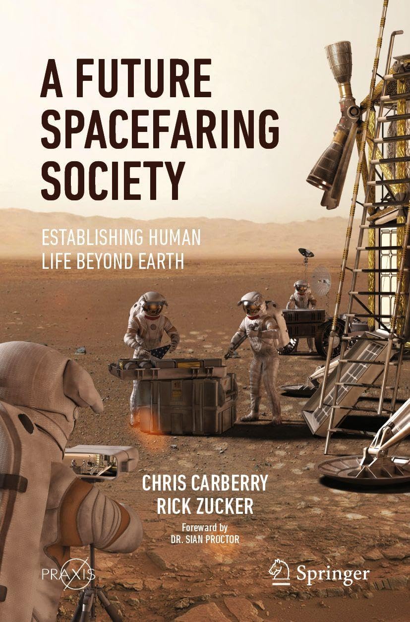 A Future Spacefaring Society: Establishing Human Life Beyond Earth (Springer Praxis Books)