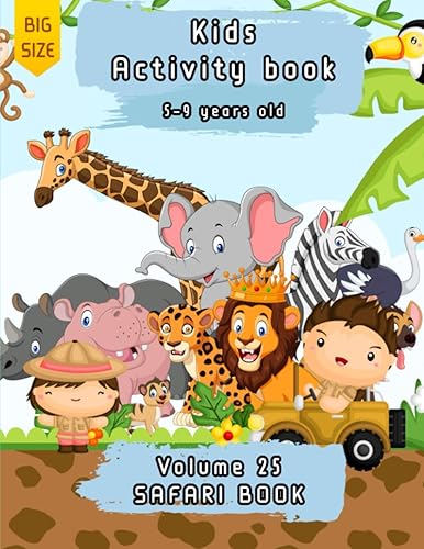 Kids Activity Book | 5-9 years old | Safari book | volume 25: activity book for kids | a fun kid workbook game | Problem-Solving and puzzles | kids ... ! (Kids Activity books series by Allan Honor)