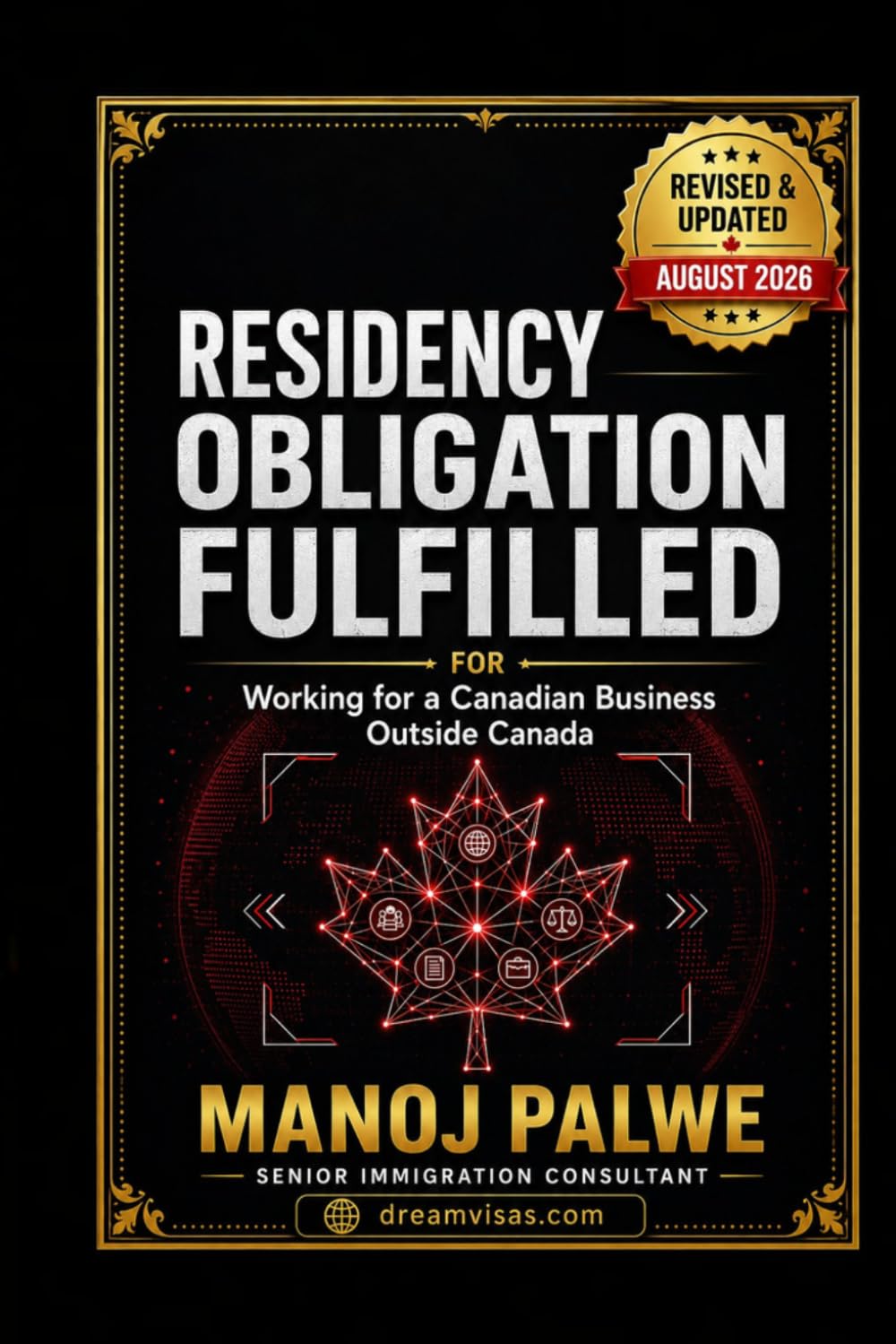 RESIDENCY OBLIGATION FULFILLED Working for a Canadian Business outside Canada 2026: The Definitive Guide to IRPA s.28 Employment Abroad Jurisprudence ... & RECOVERY - The Second Chance Series)