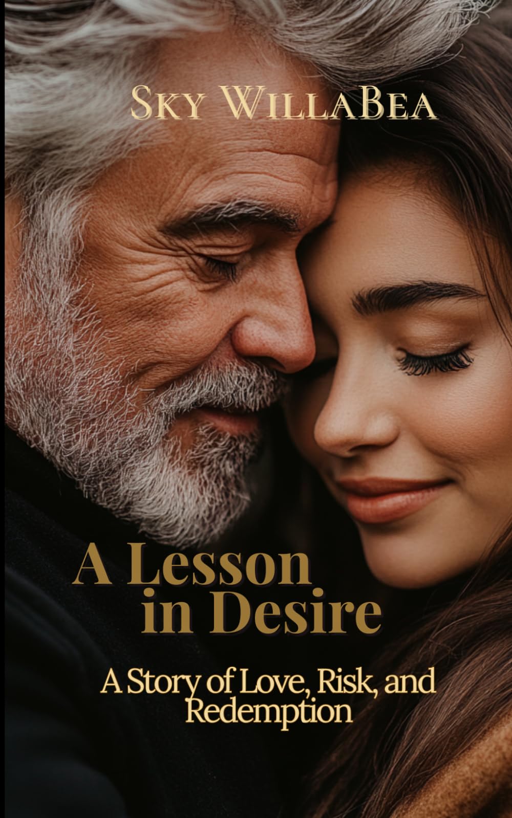 A Lesson in Desire: A Story of Love, Risk, and Redemption