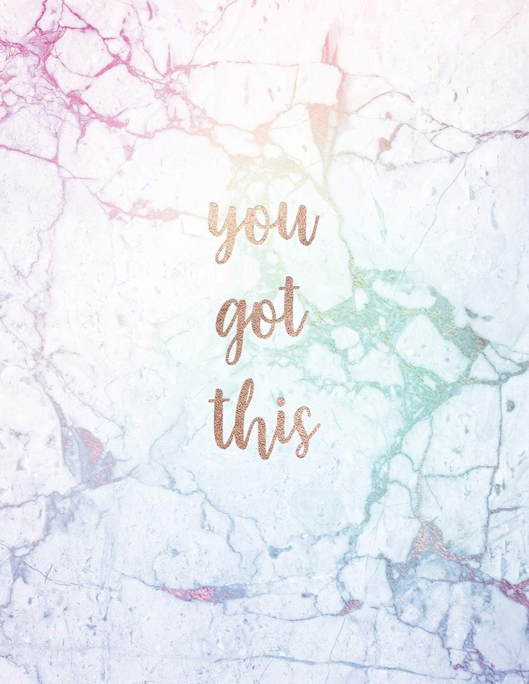 you got this: Inspirational Quote Notebook - Pastel Shade Marble with Rose Gold | Cute gift for Women and Girls | 8.5 x 11 - 150 College-ruled lined pages (Shady Grove Notebooks)