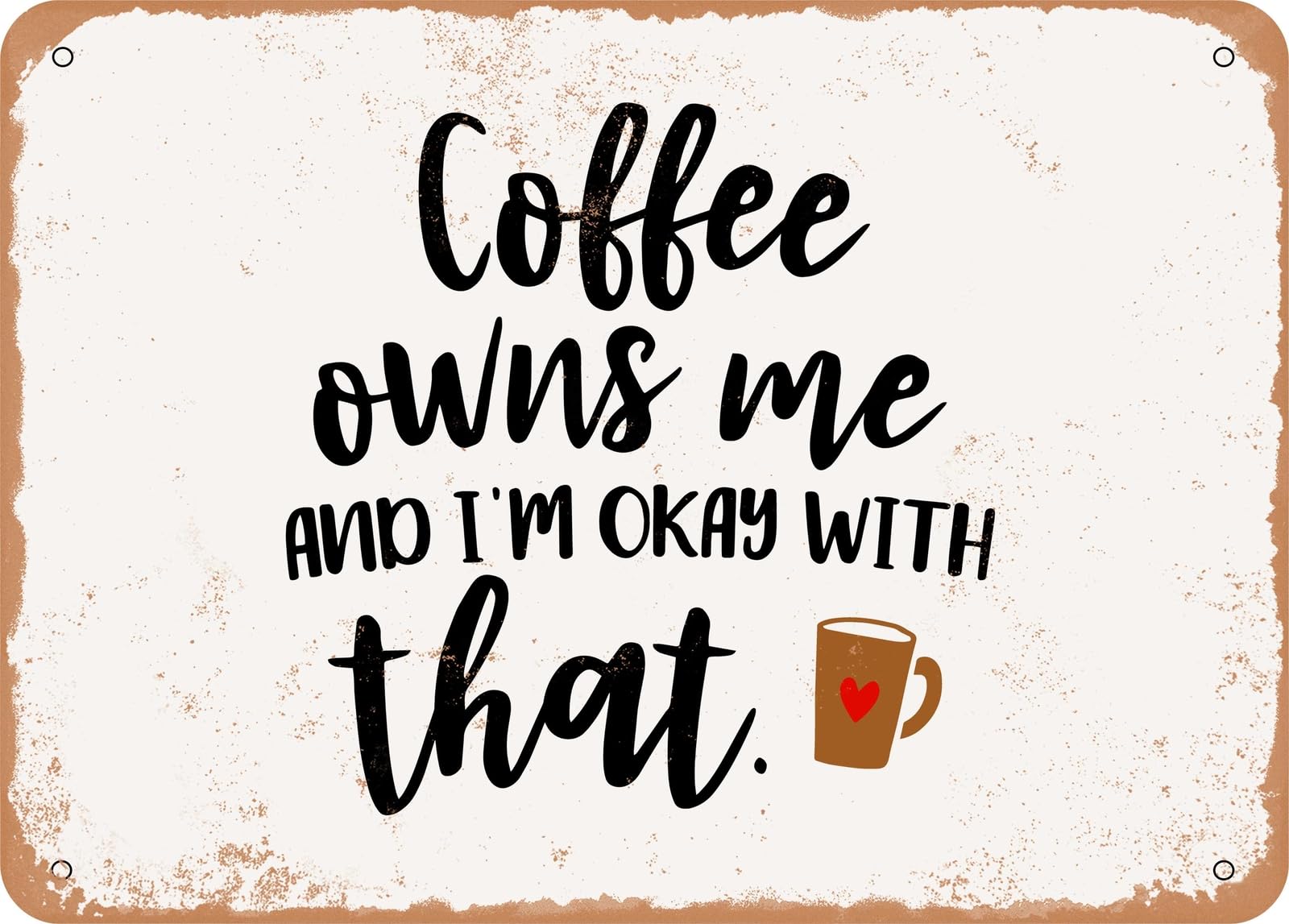 Miaomansenstore Metal Sign - Coffee Owns Me - Vintage Look Sign Home Decor