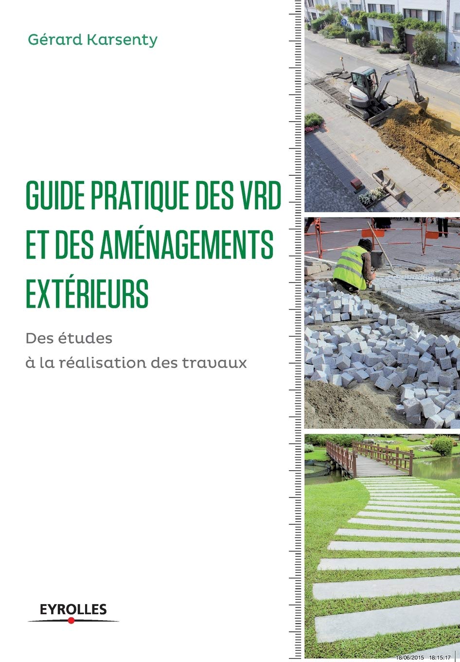 Guide pratique des VRD et aménagements extérieurs: études à la réalisation des travaux