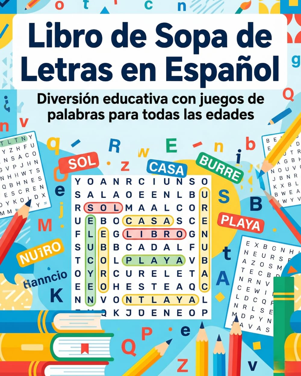 Libro de Sopa de Letras en Español: Diversión educativa con cientos de sopas de letras para todas las edades