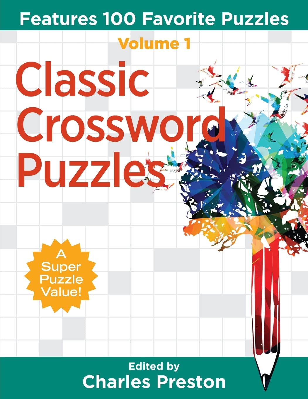 Classic Crossword Puzzles: Features 100 Favorite Puzzles: Volume 1 (Puzzle Books for Fun)