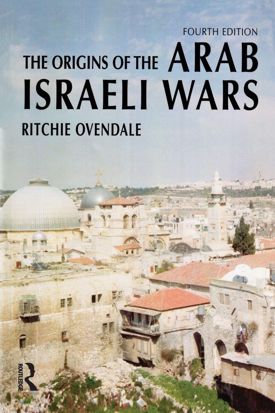 The Origins of the Arab Israeli Wars (Origins Of Modern Wars)