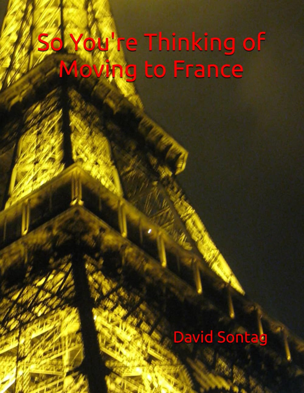 So You're Thinking of Moving to France - 2026 Edition