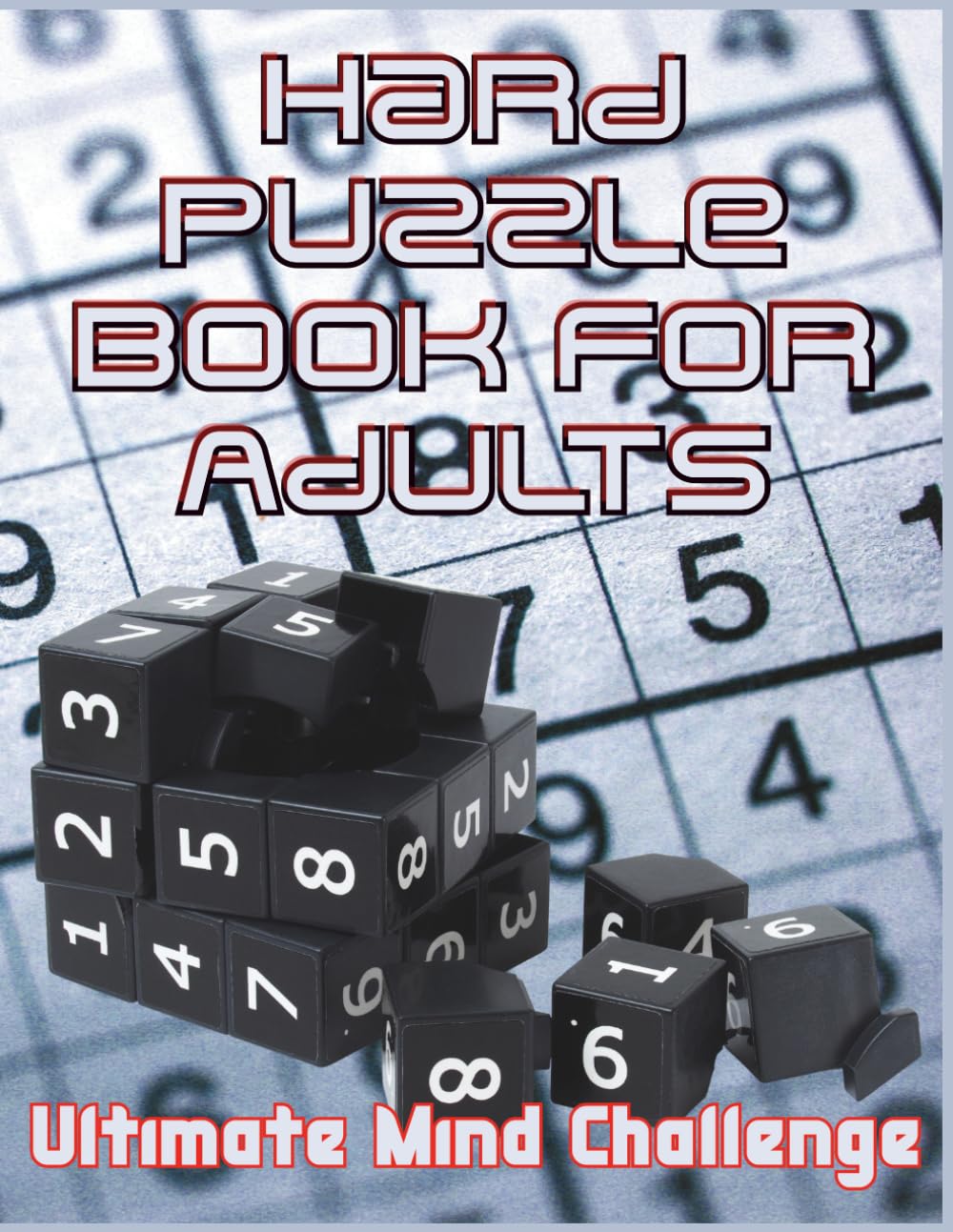Ultimate Mind Challenge: Hard Puzzle Book for Adults: Brain-Boosting Word Searches & Logic Puzzles to Strengthen Memory, Focus & Cognitive Skills