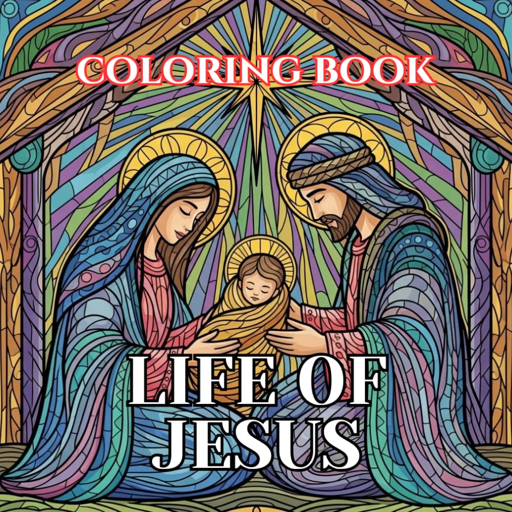 Life of Jesus Coloring Book for Adults: 50 Sacred Illustrations of the Birth, Miracles, Teachings, and Resurrection of Christ for Relaxation and ... (Sacred Catholic Art Coloring Series)