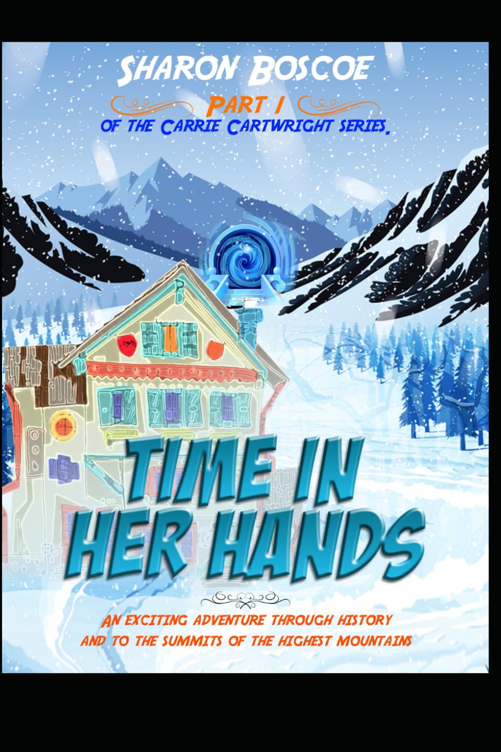 Time in Her Hands: An Exciting Adventure Through History and to the Summits of the Highest Mountains