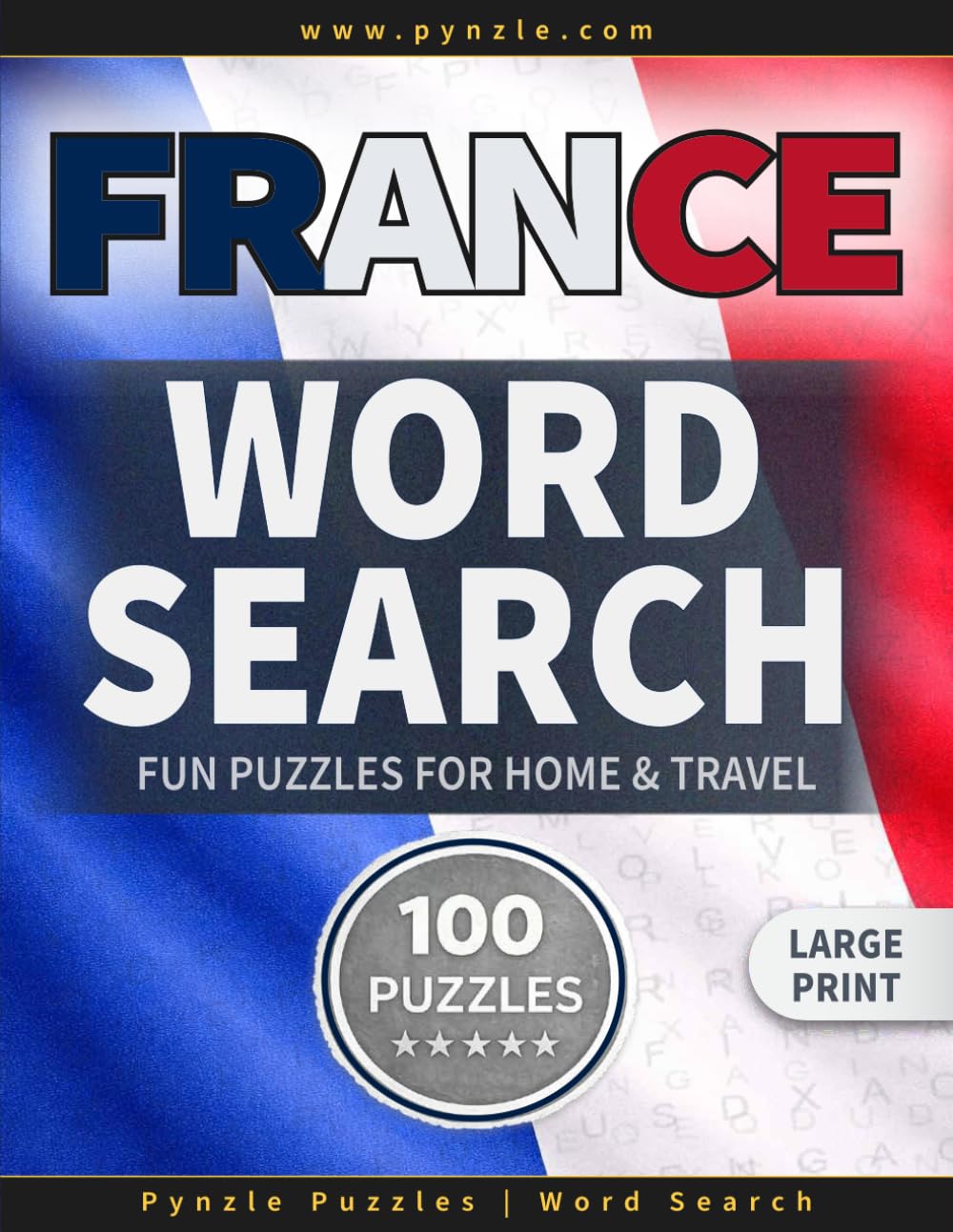 France Word Search – Large Print: People, Places, Everyday Life — and Everything in Between: Fun Puzzles for Home & Travel (Countries Word Search)
