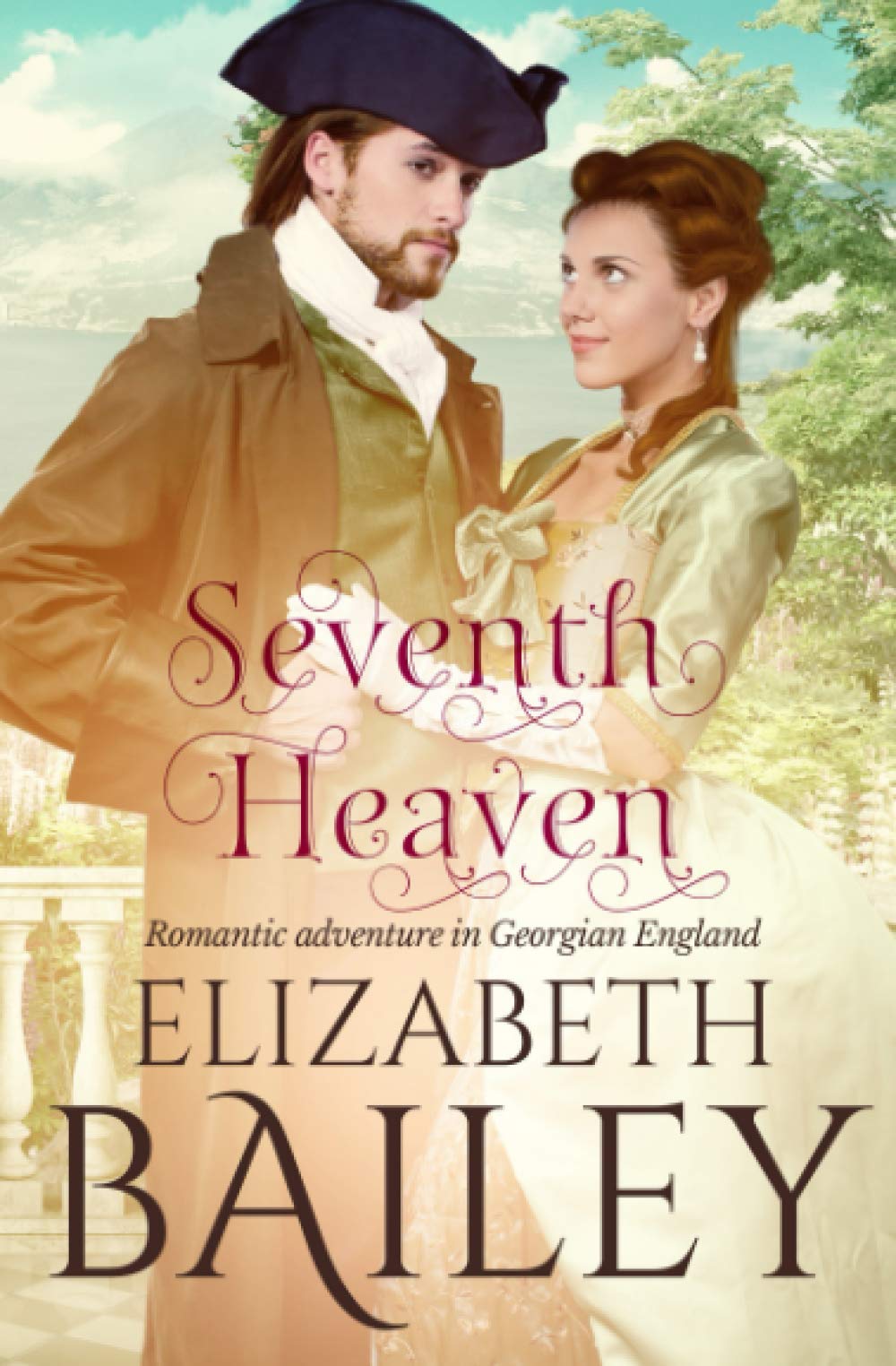 Seventh Heaven: Romantic adventure in Georgian England (Elizabeth Bailey Georgian Romances)