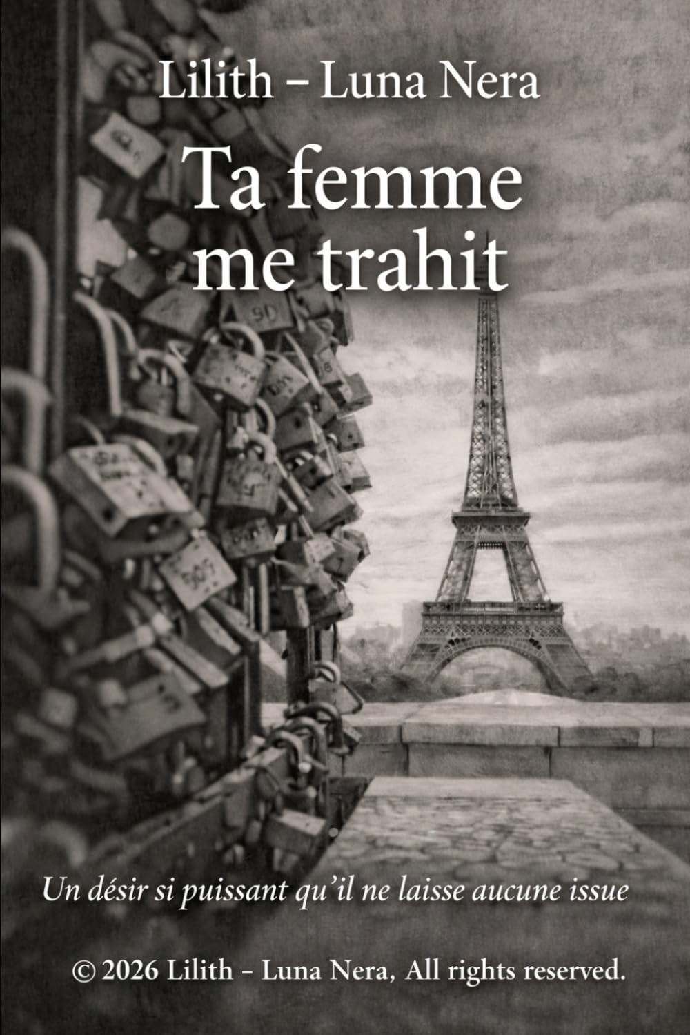 Ta femme me trahit: Un désir si puissant qu’il ne laisse aucune issue