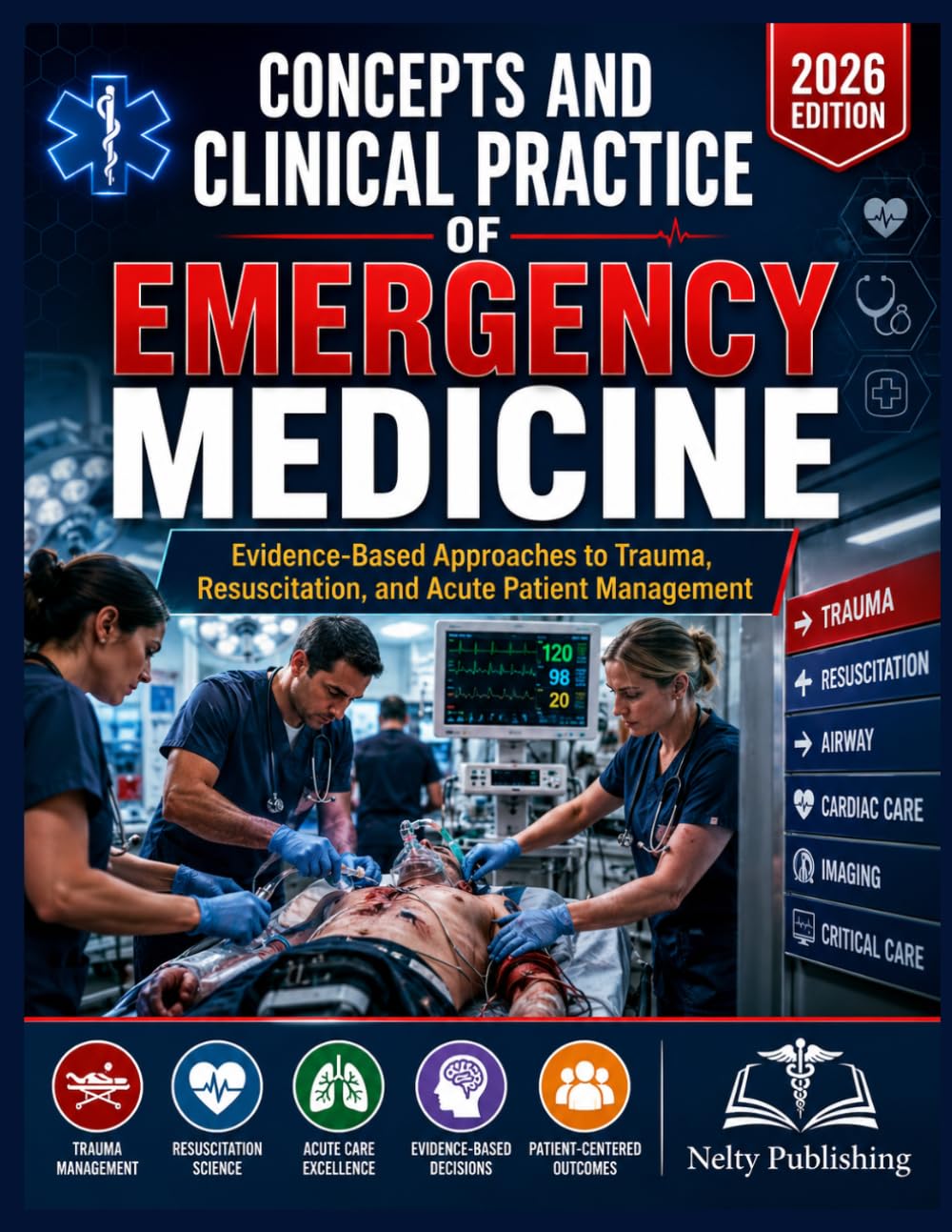 CONCEPTS AND CLINICAL PRACTICE OF EMERGENCY MEDICINE: Evidence-Based Approaches to Trauma, Resuscitation, and Acute Patient Management