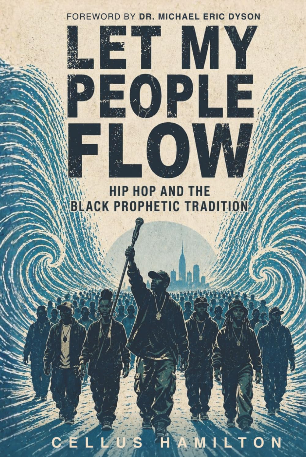 Let My People Flow: Hip Hop and the Black Prophetic Tradition