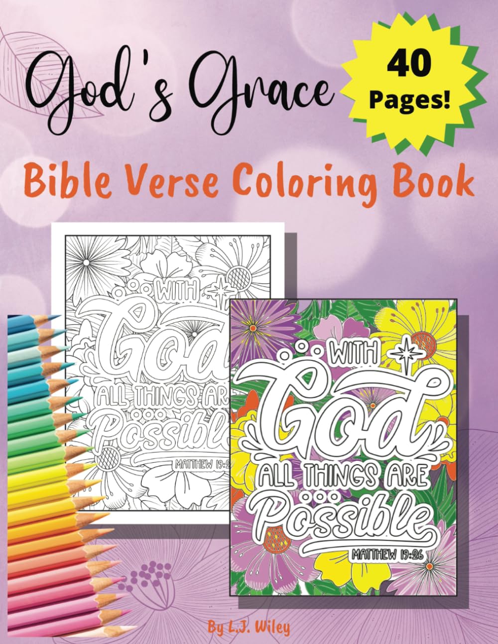 God's Grace Bible Verse Coloring Book: Inspirational & Relaxing Scripture Quotes, with Reflection Pages for Adults and Teens (God's Grace Christian Coloring Book)