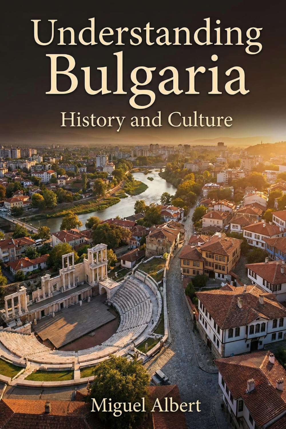 Understanding Bulgaria: History and Culture