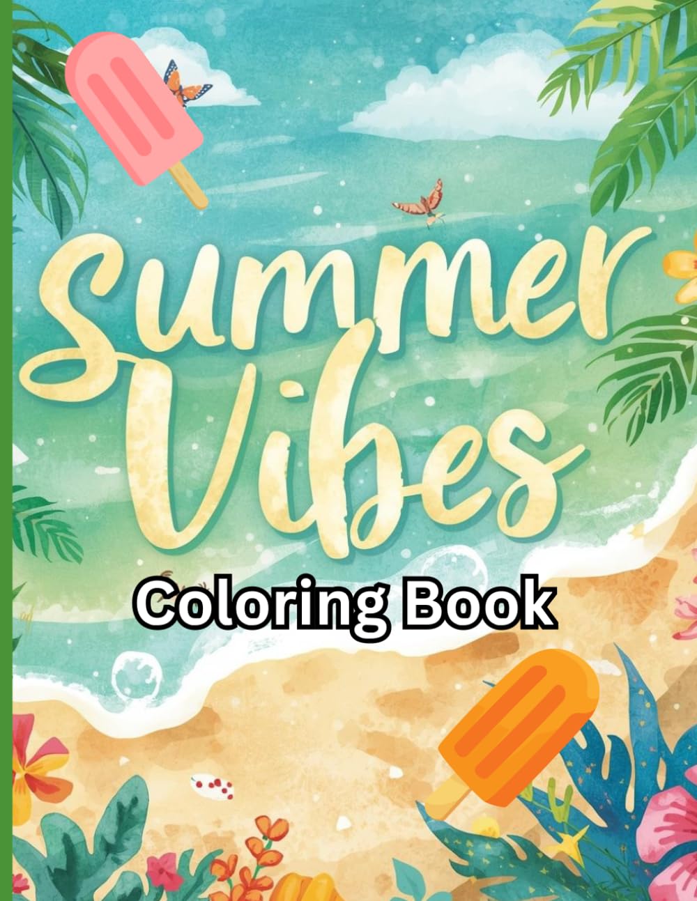 Summer vibes coloring book: Adorable illustrations for kiddos