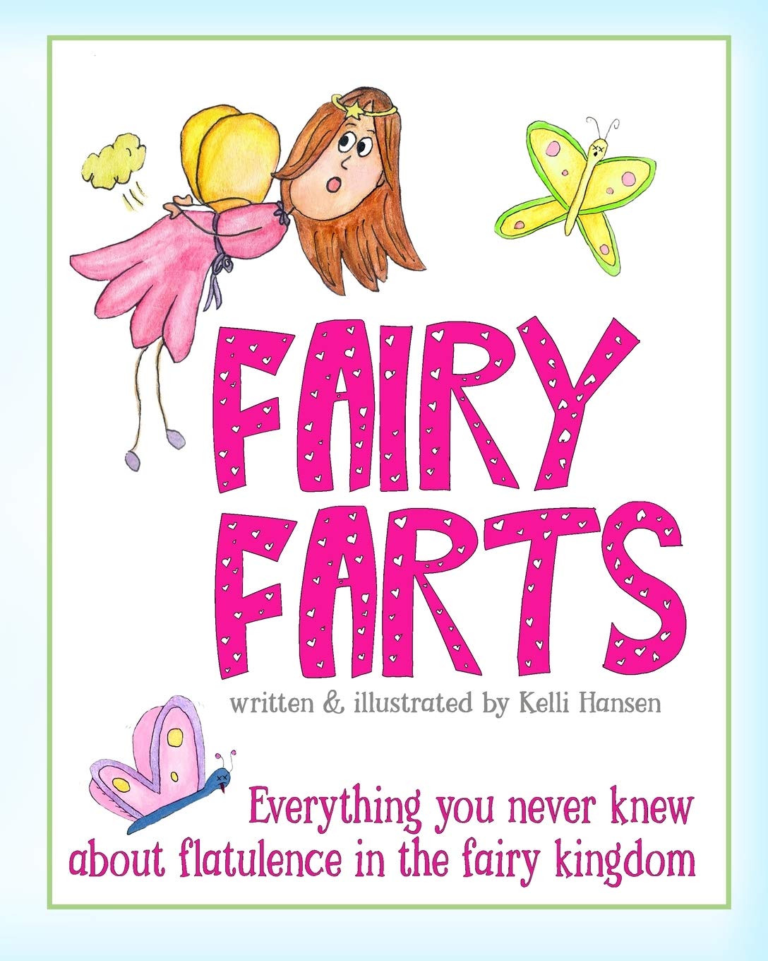 Fairy Farts: Everything You Never Knew About Flatulence in the Fairy Kingdom Paperback – March 4, 2018