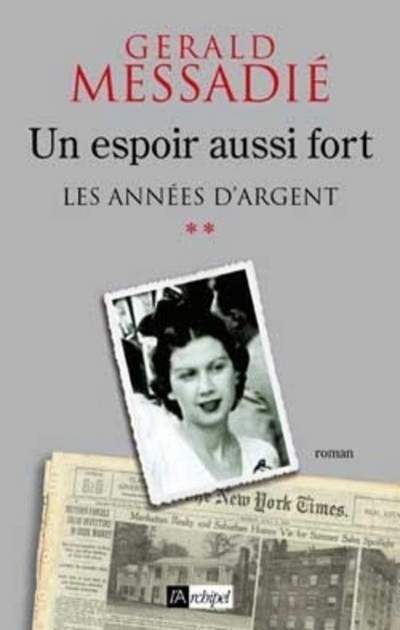 Un espoir aussi fort - Tome 2 Les années d'argent (French Edition)