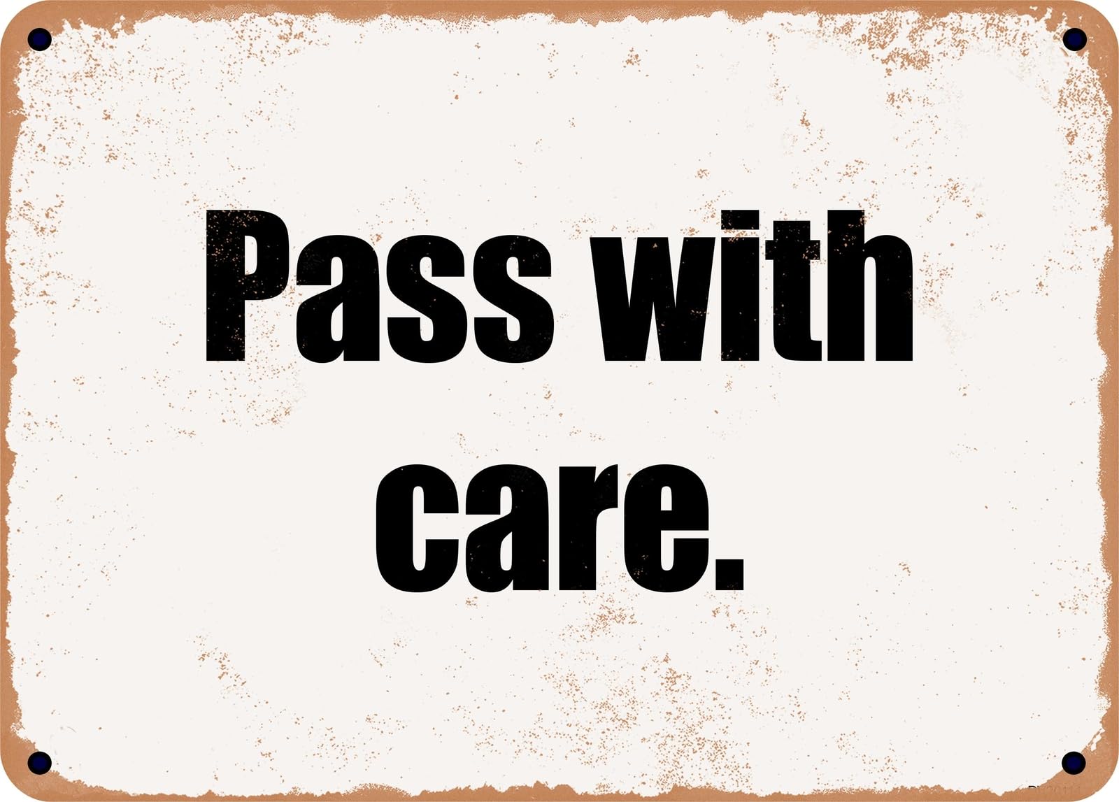 Miaomansenstore Metal Sign - Pass With Care Home Decor