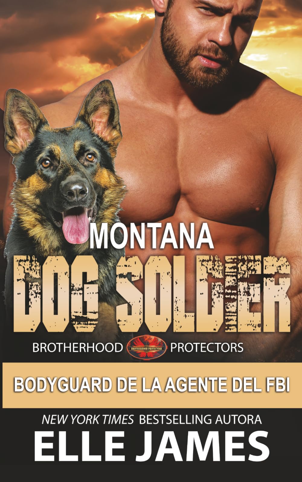 MONTANA DOG SOLDIER: Bodyguard de la Agente del FBI (Brotherhood Protectors (Española))