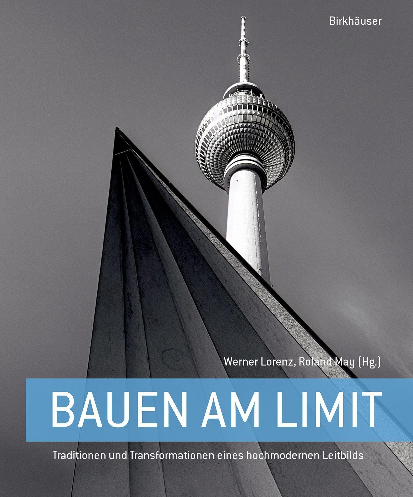 Bauen Am Limit Traditionen Und Transformationen guide architecture contemporaine