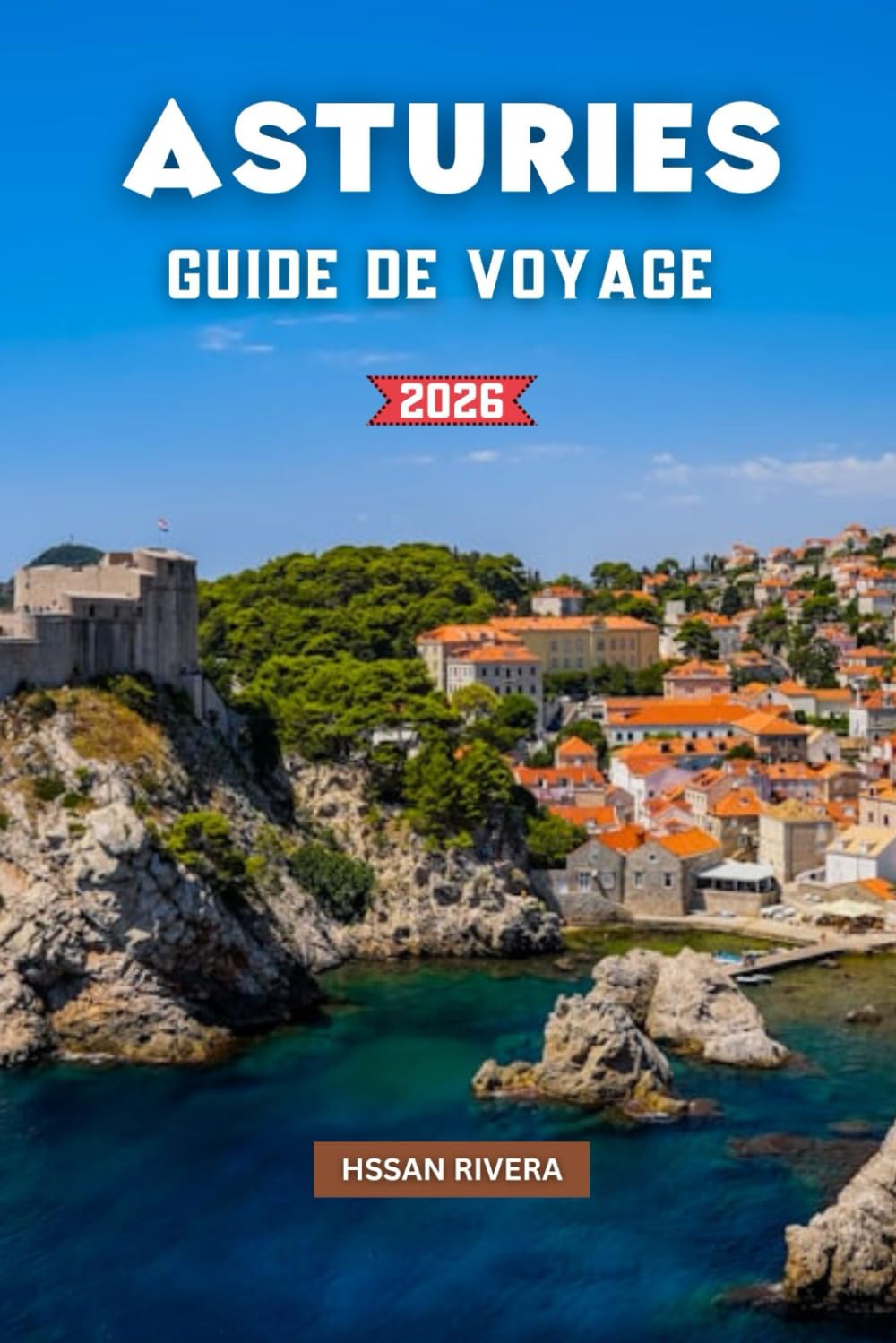 ASTURIES GUIDE DE VOYAGE 2026
