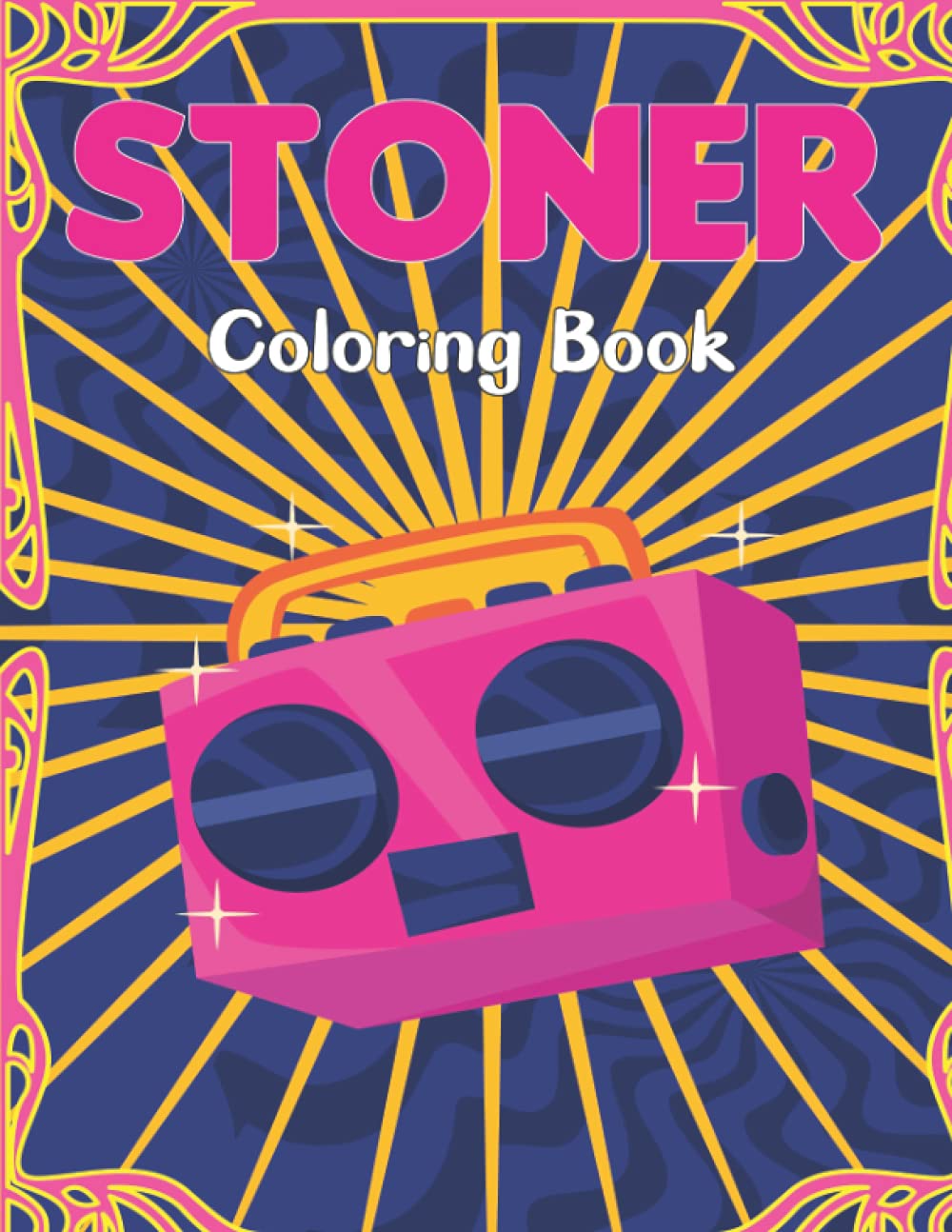Stoner Coloring Book: The Stoner Coloring Book With 40+ Cool Coloring Page For Fun Relaxation and Stress Relief for Teens