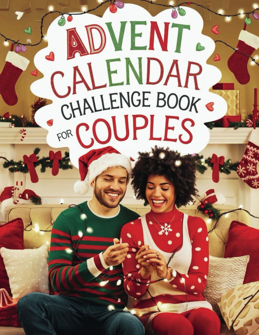 Advent Calendar Challenge Book For Couples: 25 Fun and Romantic Challenges to Spark Love and Laughter This Holiday Season
