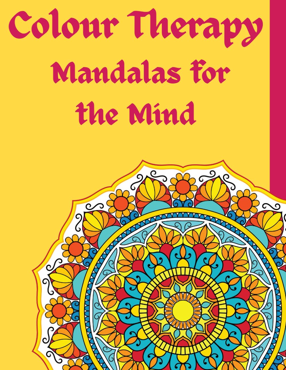 Colour Therapy Mandalas For The Mind