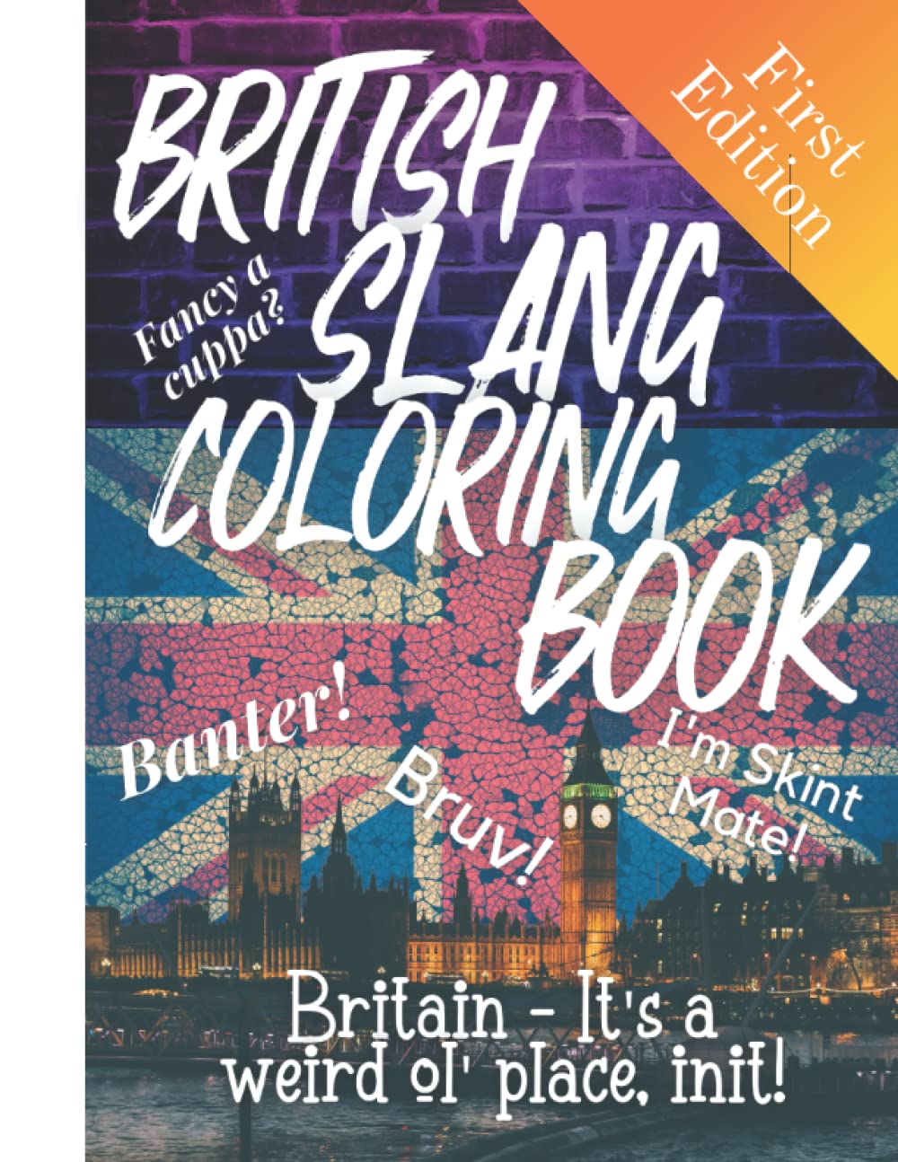 British Slang Colouring Book: British Colouring Book For Adults, Colouring Book For Adults, Adult Colouring Book, Quotes Colouring Books For Adults