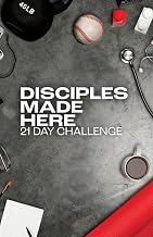 Disciples Made Here: 21 Day Challenge